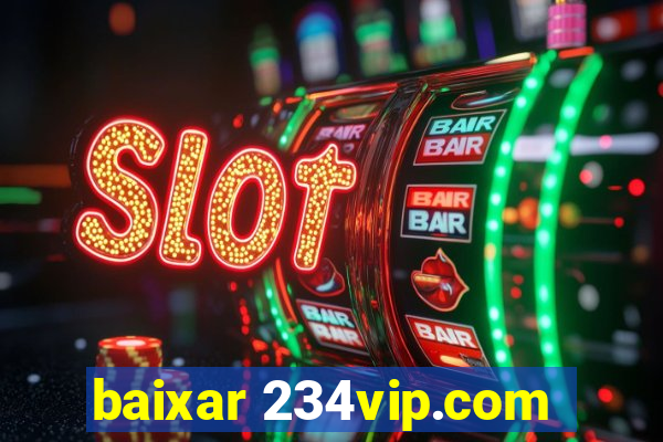 baixar 234vip.com